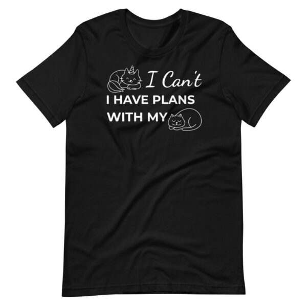 Katzen T-Shirt Lustig - Unisex-T-Shirt "I Can't I Have Plans with My Cat" in Schwarz mit lustigem Katzenschriftzug