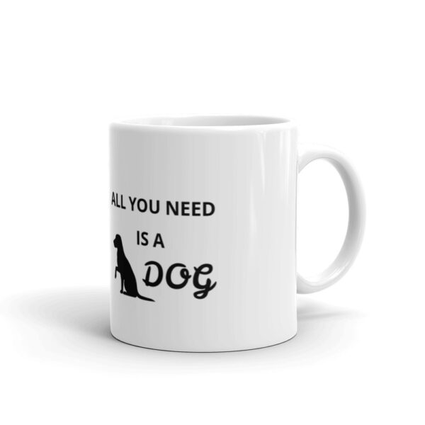 Tasse Hundemotiv “All you need is a dog”