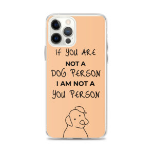 Dog Person iPhone-Hülle “If you are not a dog person”